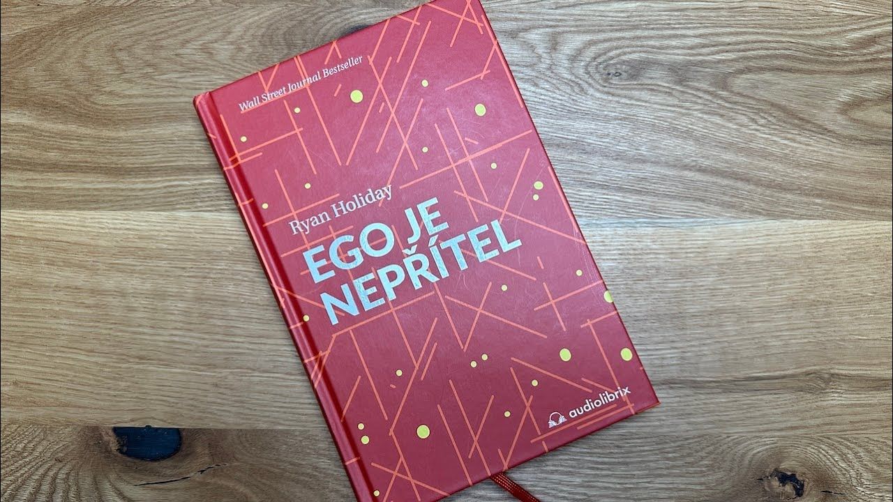 Ego je nepřítel – Jak se naučit využívat ego ve svůj prospěch