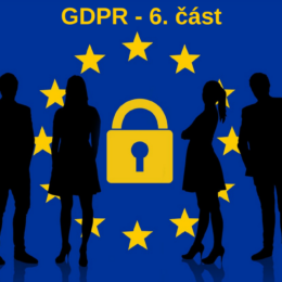 GDPR a pracovněprávní vztahy – 6. část