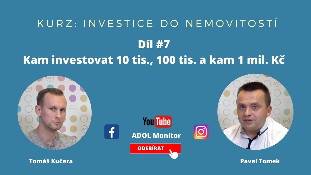 Online kurz: 7. díl – Kam investovat 10 tis., 100 tis. a kam 1 mil. Kč?
