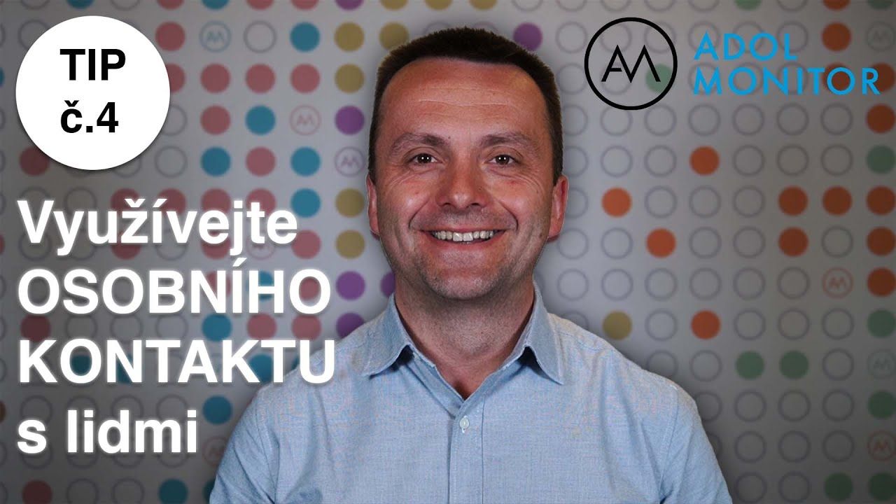 Tip 4 z 20 – Využívejte osobní kontakt s lidmi