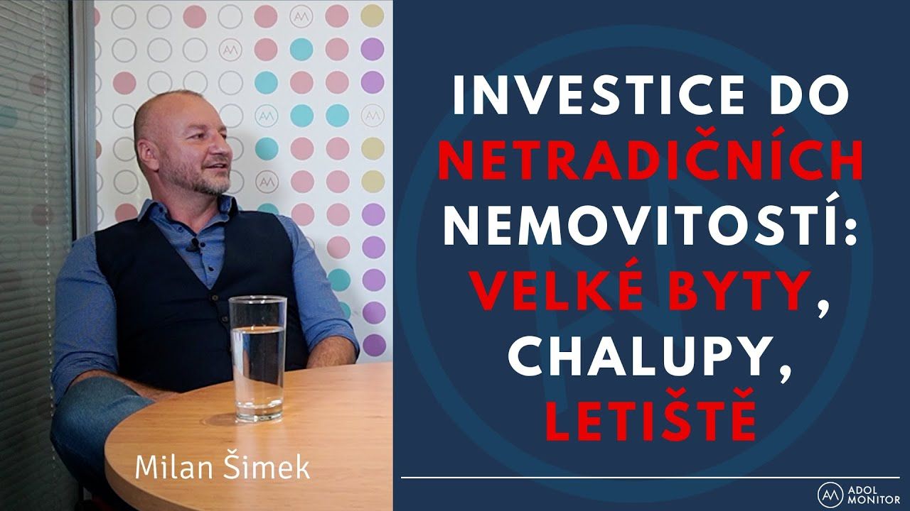 Investice do netradičních nemovitostí – Milan Šimek